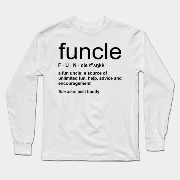 Funcle Funny Definiton Long Sleeve T-Shirt by KsuAnn